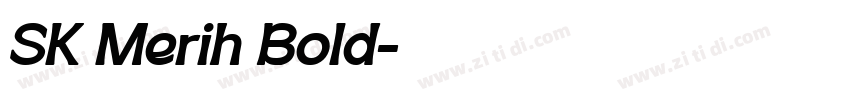 SK Merih Bold字体转换
